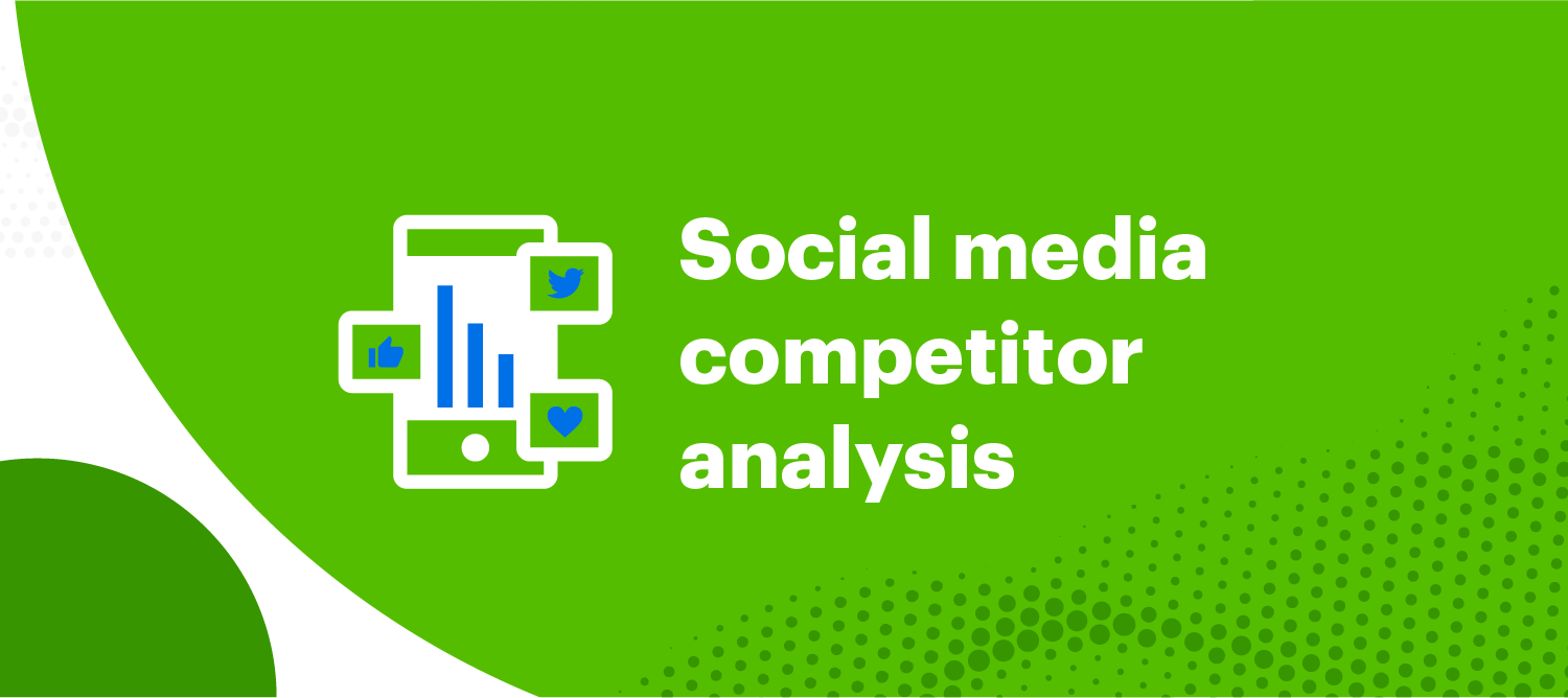 The words social media competitor analysis on a green background next to a phone icon displaying a bar chart.